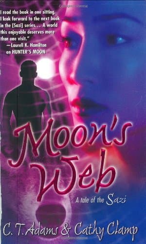 C.T. Adams and Cathy Clamp, Moon’s Web