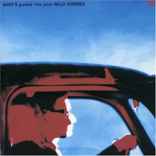 U2, Who's Gonna Ride Your Wild Horses