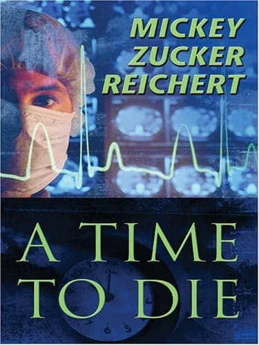 Mickey Zucker Reichert, A Time to Die