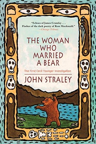 John Straley The Woman Who Married a Bear
