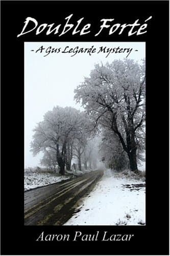 Aaron Paul Lazar, Double Fort, A Gus LeGarde Mystery