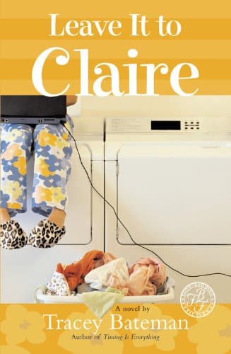 Tracey Bateman Leave it to Claire