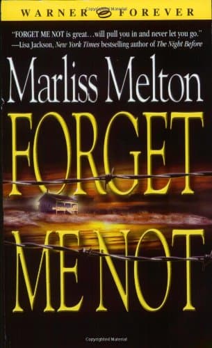 Marliss Melton, Forget Me Not
