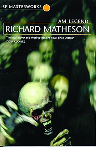 Richard Matheson, I Am Legend (Millennium SF Masterworks S)
