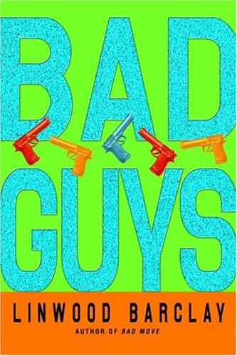 Linwood Barclay, Bad Guys