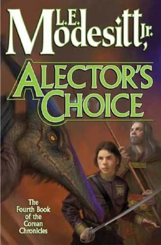 L. E. Modesitt Jr., Alector’s Choice
