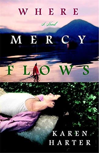 Karen Harter, Where Mercy Flows