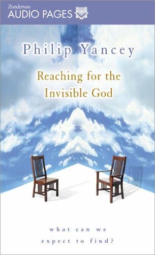 Philip Yancey, Reaching for the Invisible God