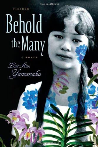 Lois-Ann Yamanaka Behold the Many