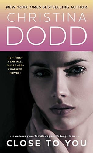 Christina Dodd, Close to You