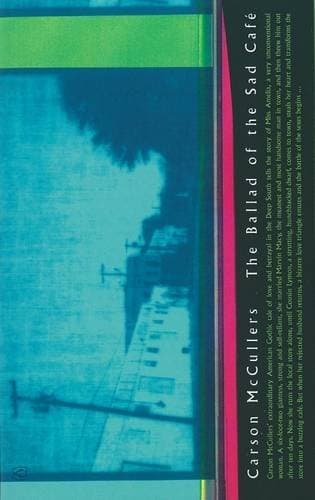 Carson McCullers, The Ballad of the Sad Cafe
