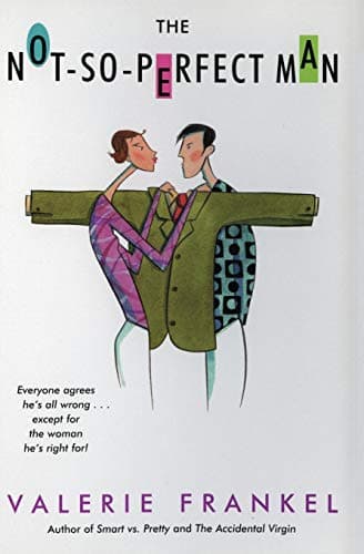 Valerie Frankel, The Not-so-Perfect Man