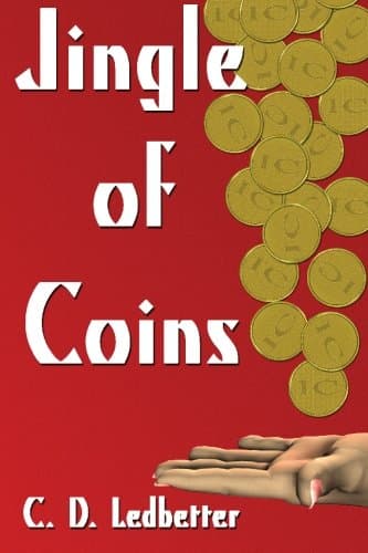 C.D. Ledbetter, Jingle of Coins