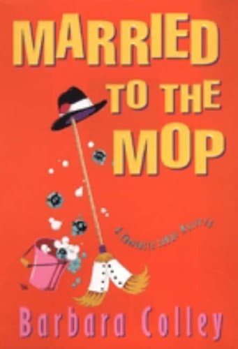 Barbara Colley Married to the Mop