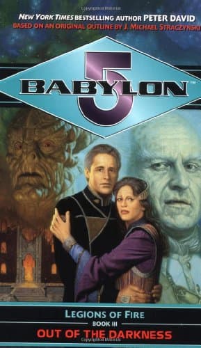 Peter David, Out of the Darkness (Babylon 5: Legions of Fire, Book 3)
