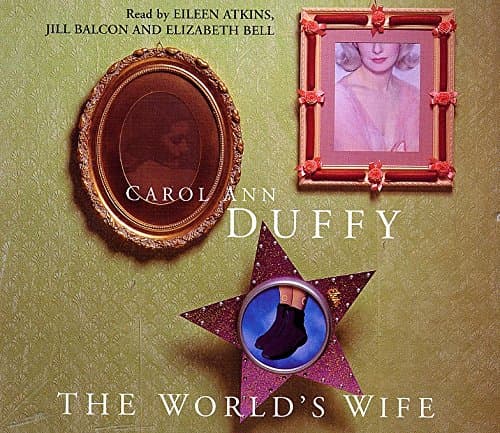 Carol Anne Duffy, The World&#039;s Wife