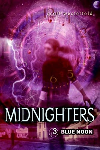 Scott Westerfeld, Midnighters #3: Blue Noon