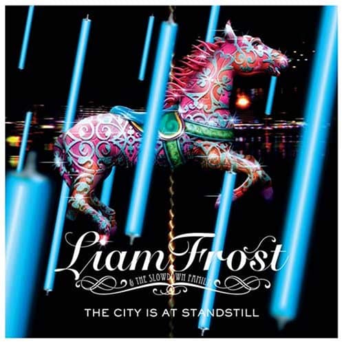 Liam Frost & Slowdown Family, The City Is At Standstill