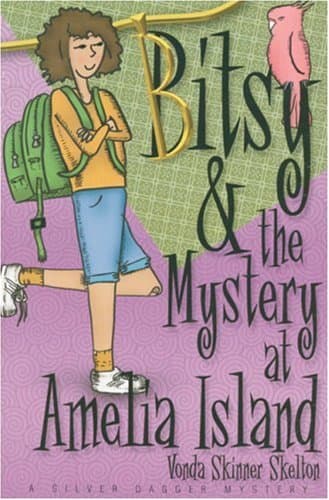 Vonda Skinner Skelton Bitsy and the Mystery at Amelia Island