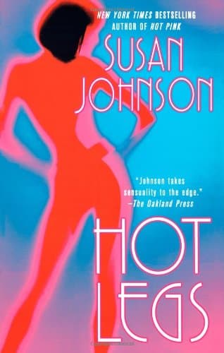Susan Johnson, Hot Legs