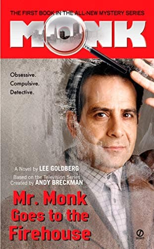 Lee Goldberg Mr. Monk Goes to the Firehouse