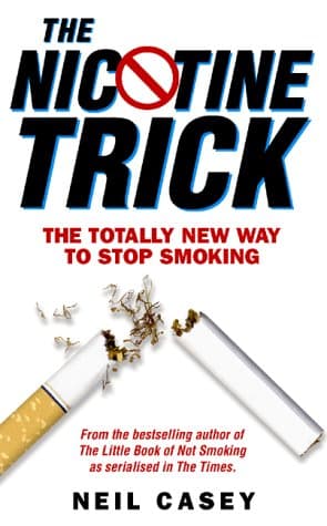 Neil Casey, The Nicotine Trick: The Totally New Way To Stop Smoking