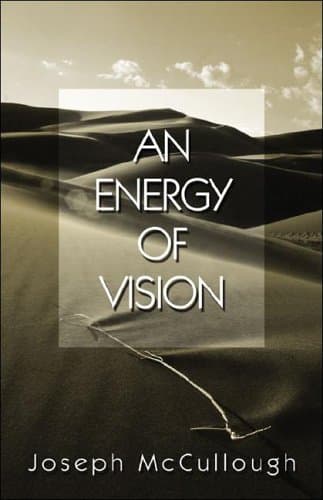 Joseph McCullough An energy of Vision