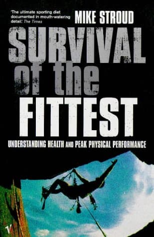 Mike Stroud, Survival of the Fittest: Anatomy of Peak Physical Performance