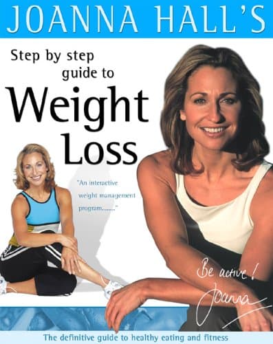 Joanna Hall's Step By Step Guide To Weight Loss