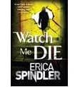 Erica Spindler, Watch Me Die