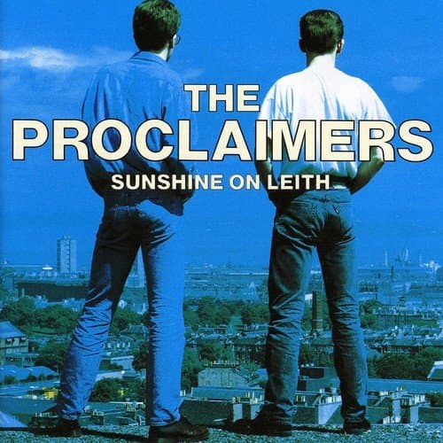 Proclaimers, Sunshine on Leith