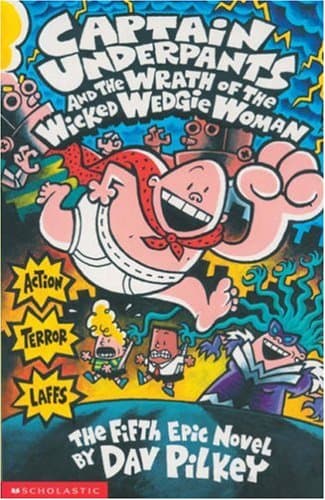 Dav Pilkey, Captain Underpants and the Wrath of the Wicked Wedgie Woman
