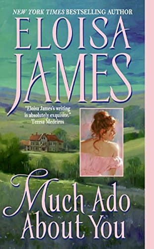 Eloisa James, Much Ado about You