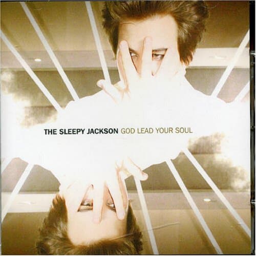 The Sleepy Jackson, God Lead Your Soul