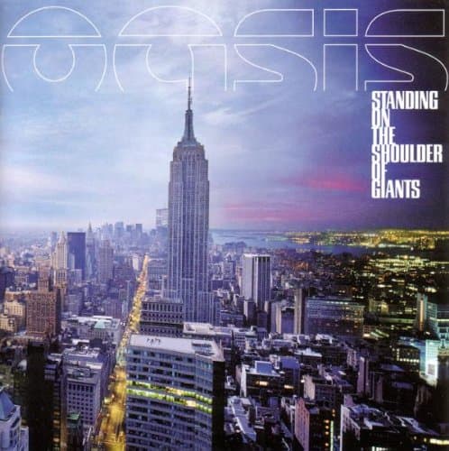 Oasis, Standing on the Shoulder Of Giants