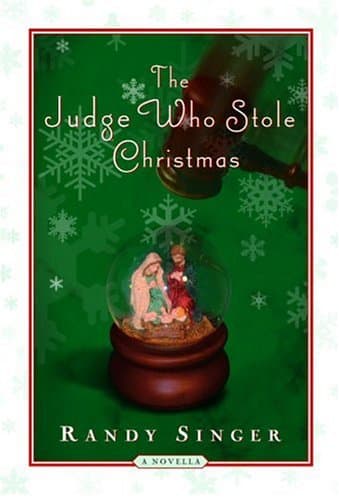 Randy D. Singer The Judge Who Stole Christmas