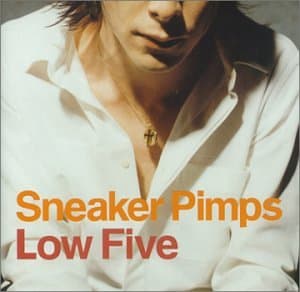 Sneaker Pimps, Low Five