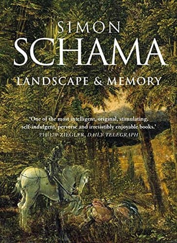 Simon Schama, Landscape and Memory