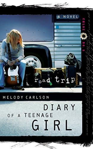 Melody Carlson Diary of a Teenage Girl: Road Trip