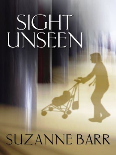 Suzanne Barr Sight Unseen