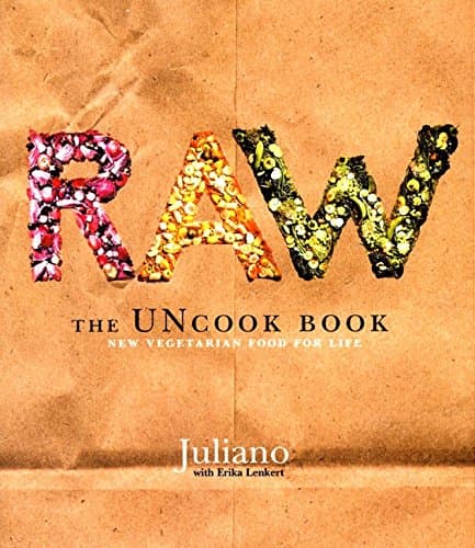 Juliano, Erika Lenkert, Raw: The Uncook Book