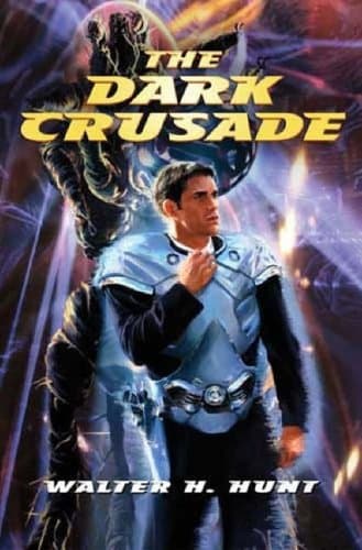 Walter H. Hunt The Dark Crusade