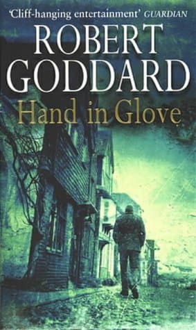 Robert Goddard, Hand in Glove