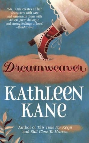 Kathleen Kane, Dreamweaver