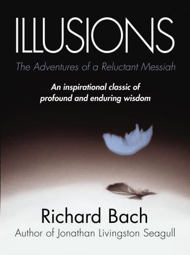 Richard Bach, Illusions: The Adventures of a Reluctant Messiah