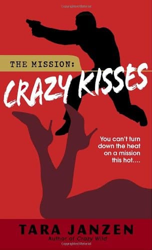Tara Janzen Crazy Kisses