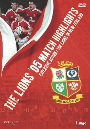 The Lions 2005 - Match Highlights - Explosive Action: The Lions in New Zealand