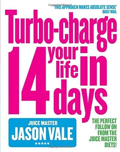Jason Vale, The Juice Master: Turbo Charge your Life In 14 Day