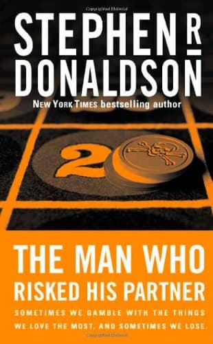 Stephen R. Donaldson The Man Who Risked His Partner