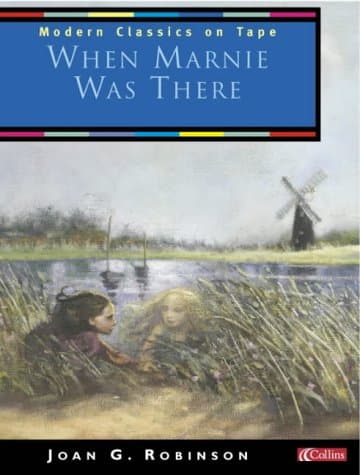 Joan G. Robinson, When Marnie Was There (Modern Classics on Tape S.)